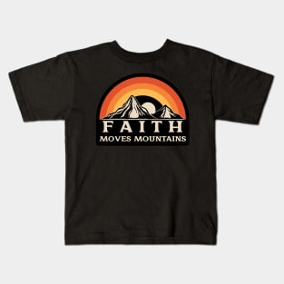 Faith Moves Mountains Kids T-Shirt